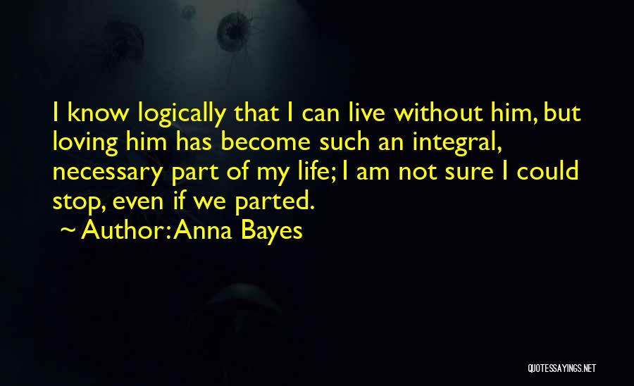 Not Sure Of Love Quotes By Anna Bayes Not Sure Of Love Quotes By Anna Bayes