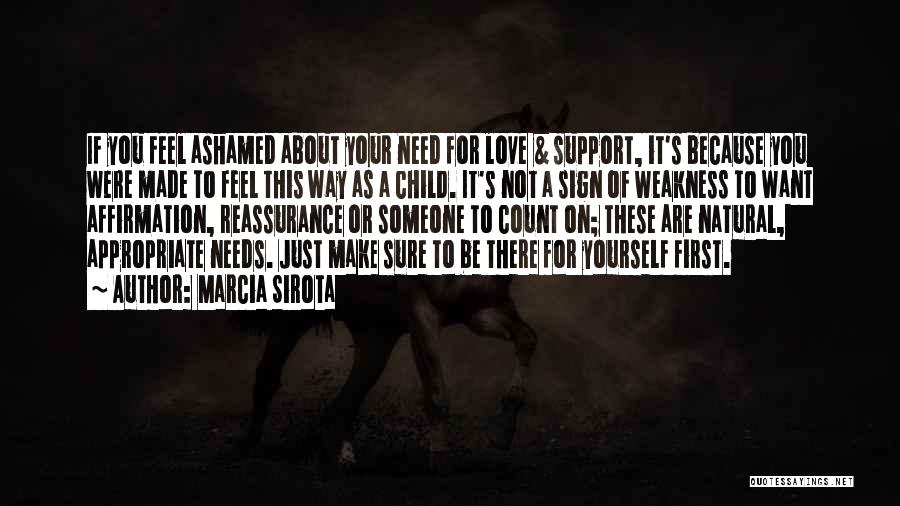 Not Sure Of Love Quotes By Marcia Sirota Not Sure Of Love Quotes By Marcia Sirota