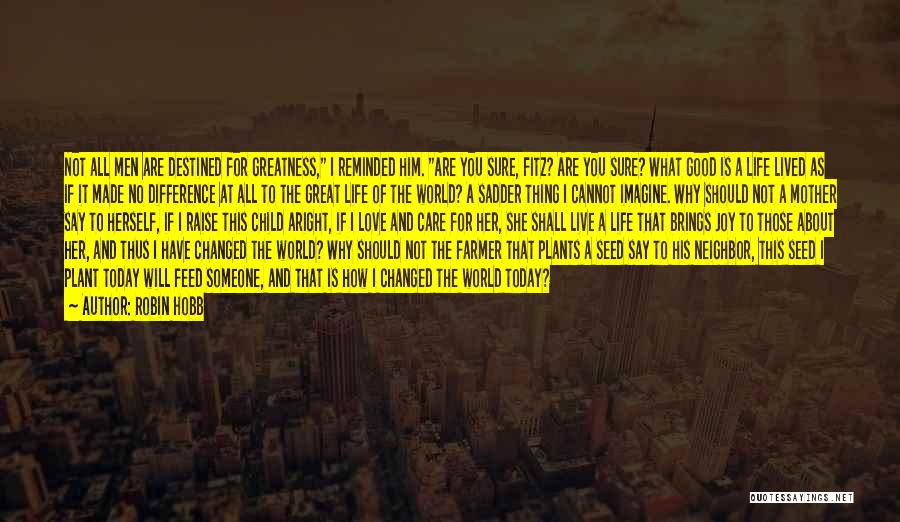 Not Sure Of Love Quotes By Robin Hobb Not Sure Of Love Quotes By Robin Hobb