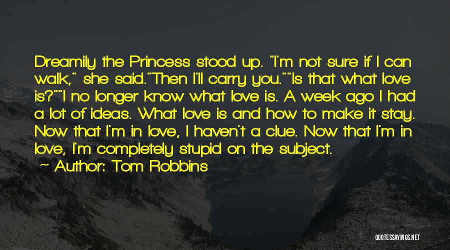 Not Sure Of Love Quotes By Tom Robbins