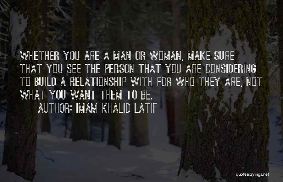 Not Sure Relationship Quotes By Imam Khalid Latif