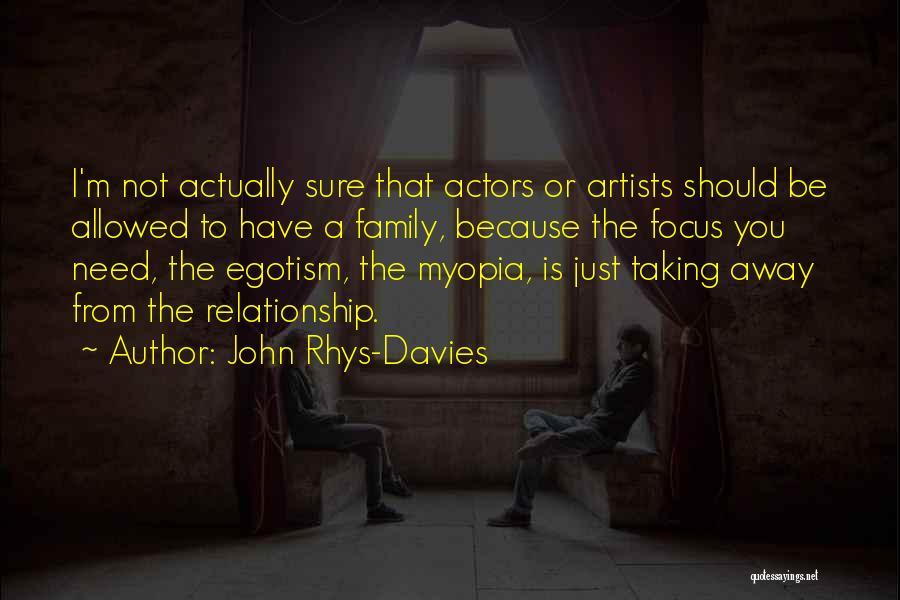 Not Sure Relationship Quotes By John Rhys-Davies