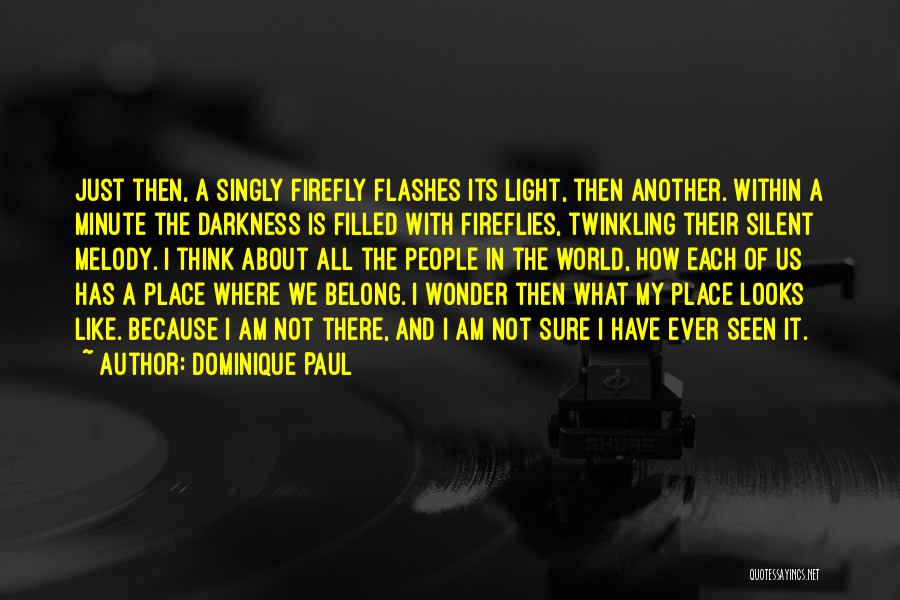 Not Sure Where I Belong Quotes By Dominique Paul