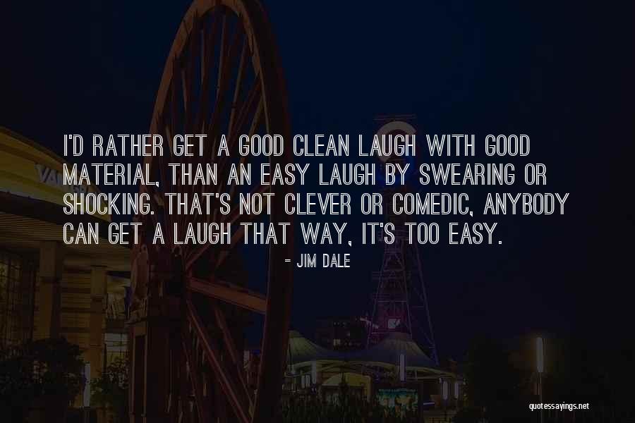 Not Swearing Quotes By Jim Dale Not Swearing Quotes By Jim Dale