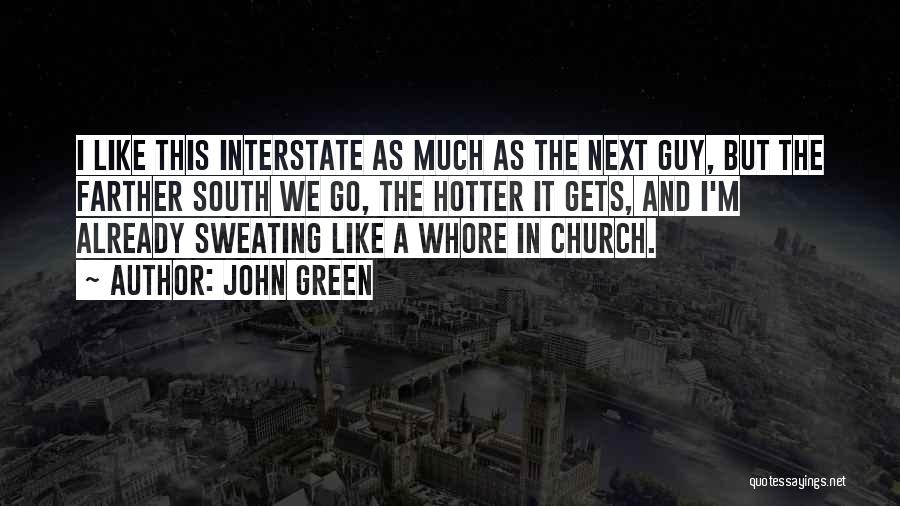 Not Sweating You Quotes By John Green