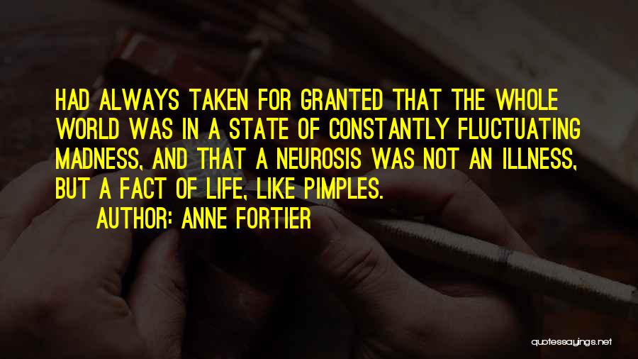 Not Taken For Granted Quotes By Anne Fortier