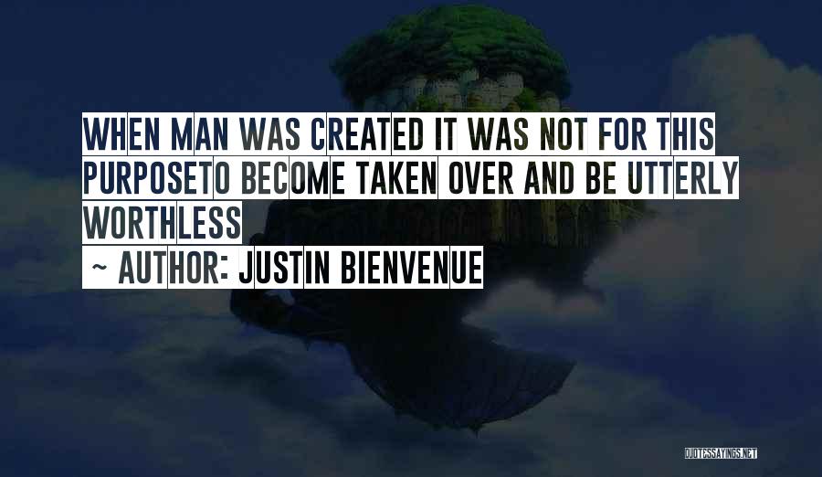 Not Taken For Granted Quotes By Justin Bienvenue