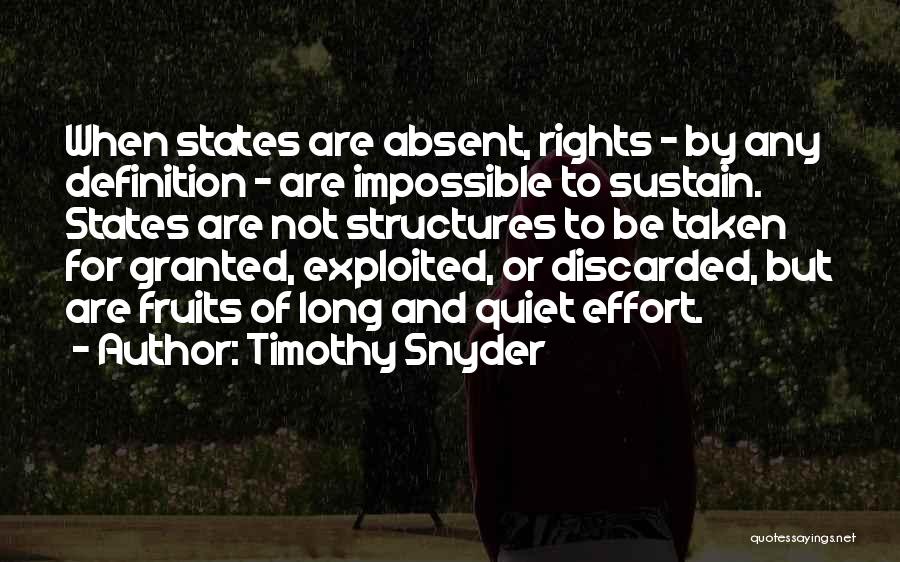 Not Taken For Granted Quotes By Timothy Snyder