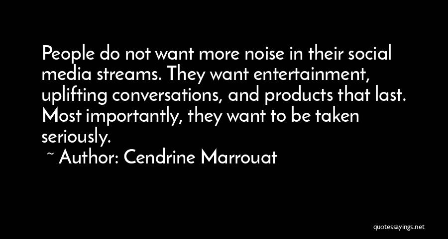 Not Taken Seriously Quotes By Cendrine Marrouat