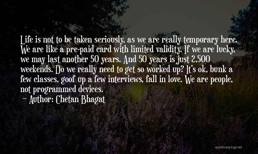 Not Taken Seriously Quotes By Chetan Bhagat