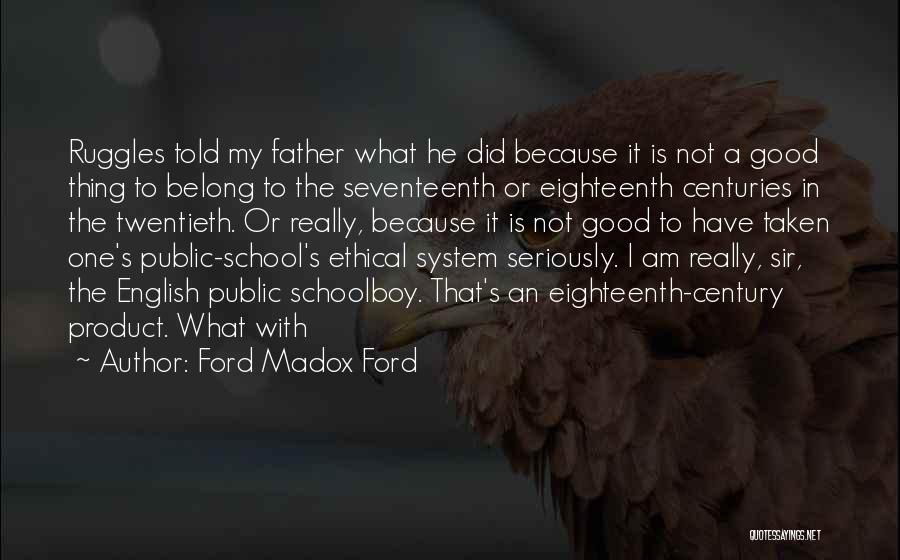 Not Taken Seriously Quotes By Ford Madox Ford