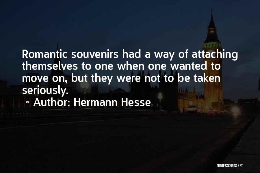 Not Taken Seriously Quotes By Hermann Hesse