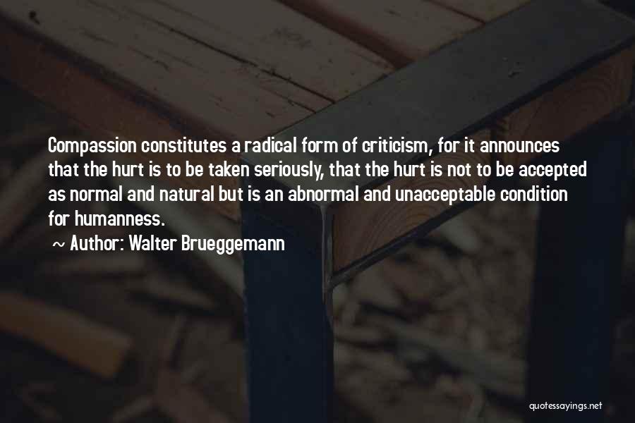 Not Taken Seriously Quotes By Walter Brueggemann