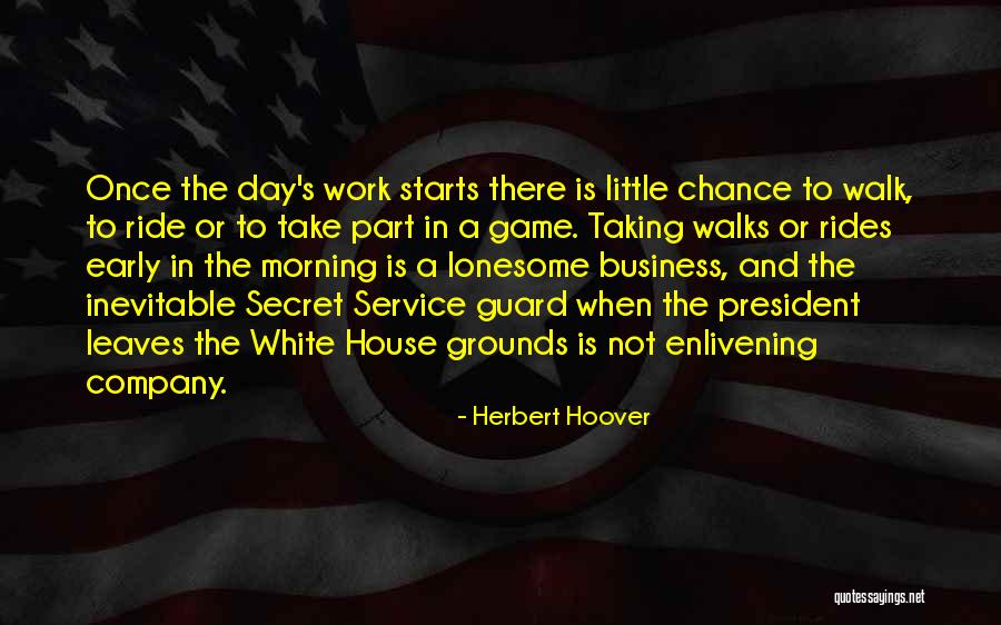 Not Taking A Day Off Quotes By Herbert Hoover