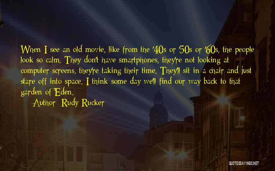 Not Taking A Day Off Quotes By Rudy Rucker