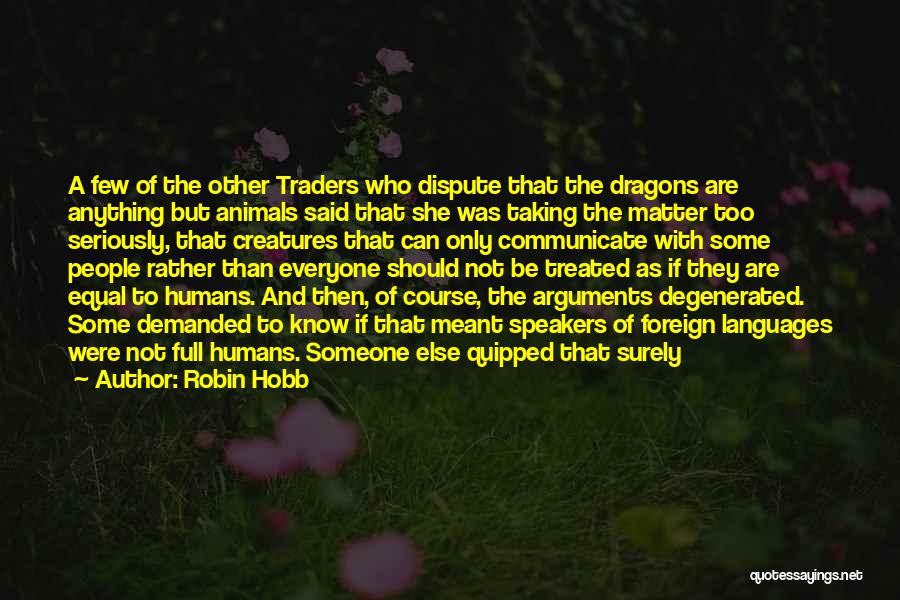 Not Taking Anything Seriously Quotes By Robin Hobb