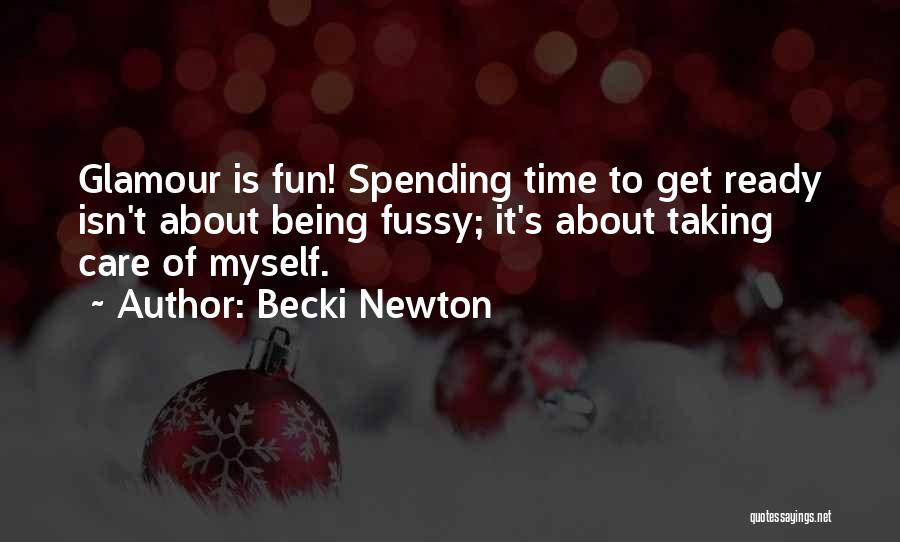 Not Taking Care Of Yourself Quotes By Becki Newton