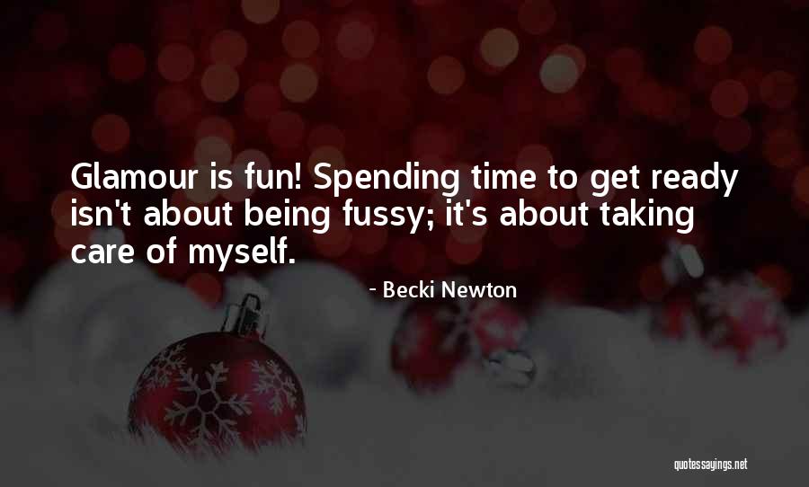 Not Taking Care Of Yourself Quotes By Becki Newton