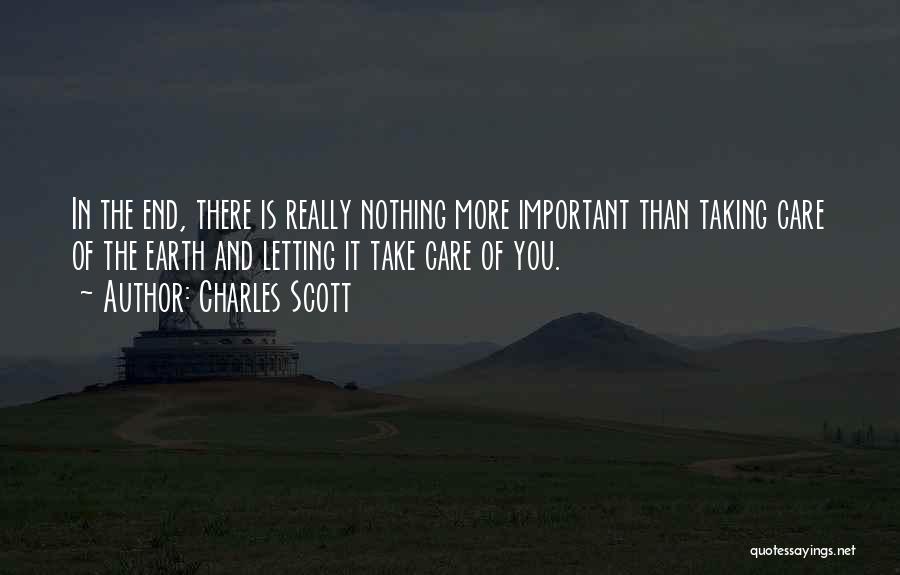 Not Taking Care Of Yourself Quotes By Charles Scott