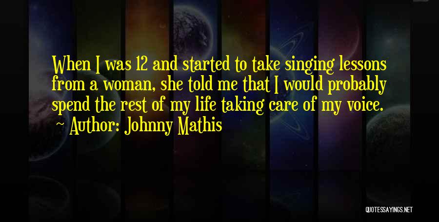 Not Taking Care Of Yourself Quotes By Johnny Mathis