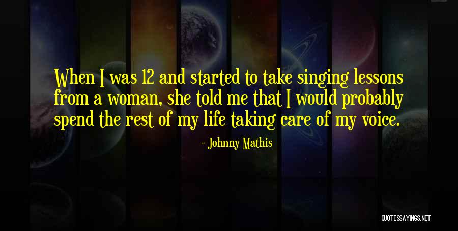 Not Taking Care Of Yourself Quotes By Johnny Mathis Not Taking Care Of Yourself Quotes By Johnny Mathis