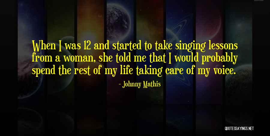 Not Taking Care Of Yourself Quotes By Johnny Mathis