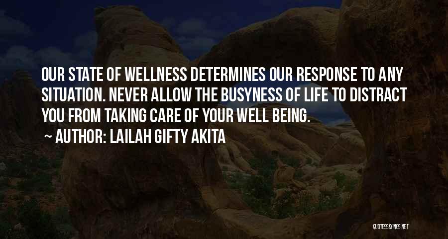 Not Taking Care Of Yourself Quotes By Lailah Gifty Akita