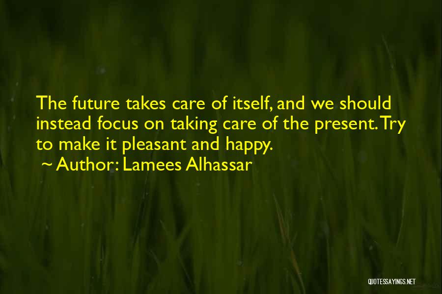 Not Taking Care Of Yourself Quotes By Lamees Alhassar