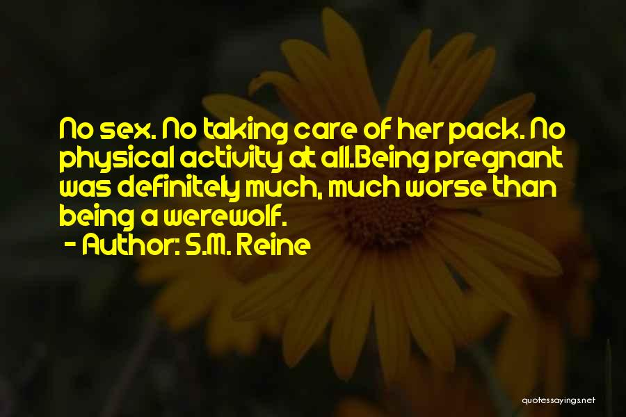 Not Taking Care Of Yourself Quotes By S.M. Reine