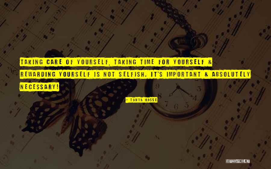 Not Taking Care Of Yourself Quotes By Tanya Masse Not Taking Care Of Yourself Quotes By Tanya Masse