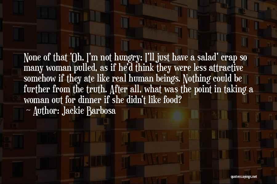 Not Taking Crap From Others Quotes By Jackie Barbosa