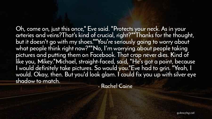 Not Taking Crap From Others Quotes By Rachel Caine Not Taking Crap From Others Quotes By Rachel Caine