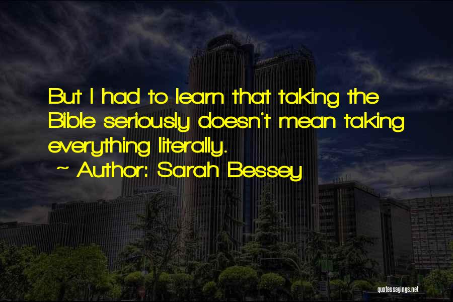 Not Taking Everything Seriously Quotes By Sarah Bessey
