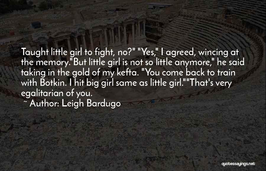 Not Taking It Anymore Quotes By Leigh Bardugo