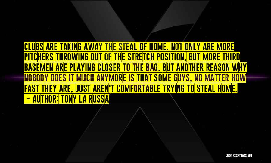 Not Taking It Anymore Quotes By Tony La Russa