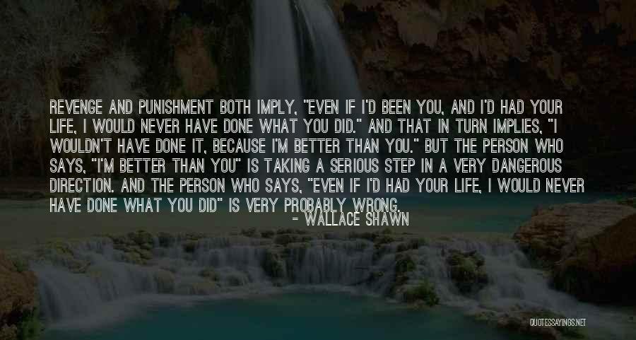 Not Taking Life Serious Quotes By Wallace Shawn Not Taking Life Serious Quotes By Wallace Shawn