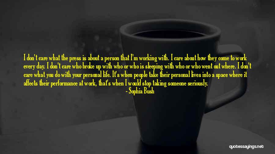 Not Taking Life Seriously Quotes By Sophia Bush Not Taking Life Seriously Quotes By Sophia Bush
