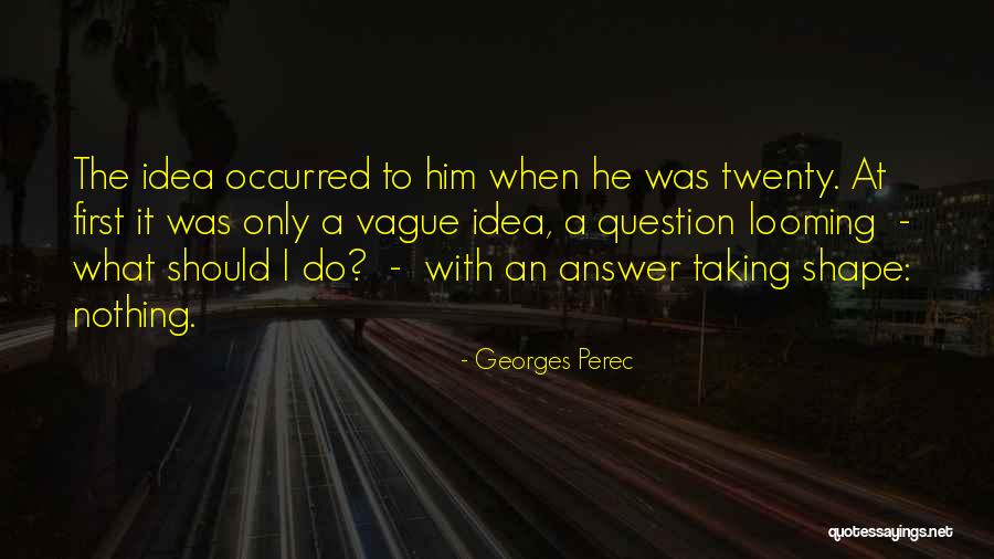 Not Taking No For An Answer Quotes By Georges Perec Not Taking No For An Answer Quotes By Georges Perec