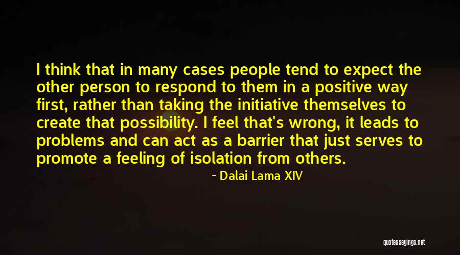 Not Taking On Others Problems Quotes By Dalai Lama XIV Not Taking On Others Problems Quotes By Dalai Lama XIV