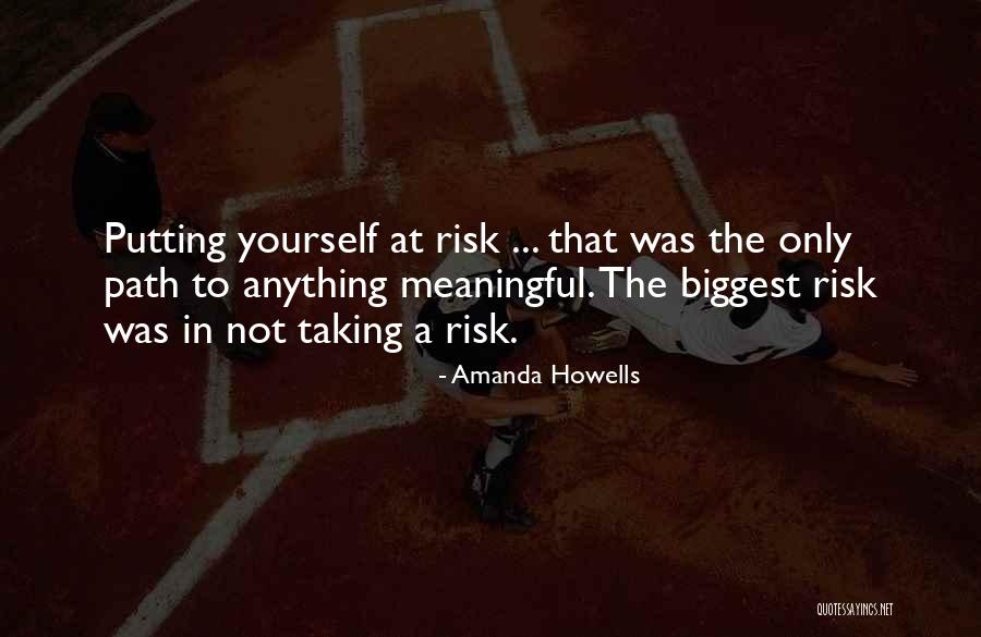 Not Taking Risk Quotes By Amanda Howells Not Taking Risk Quotes By Amanda Howells