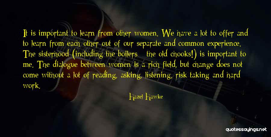 Not Taking Risk Quotes By Hazel Hawke Not Taking Risk Quotes By Hazel Hawke