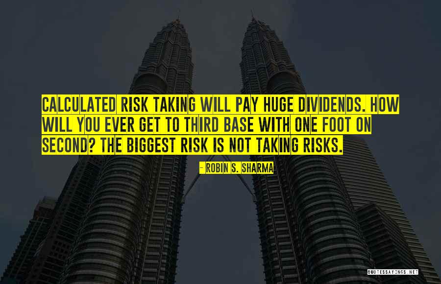 Not Taking Risk Quotes By Robin S. Sharma Not Taking Risk Quotes By Robin S. Sharma
