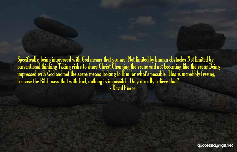 Not Taking Risks Quotes By David Pierce Not Taking Risks Quotes By David Pierce