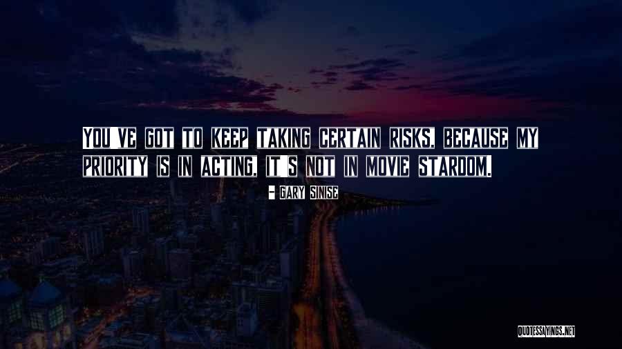 Not Taking Risks Quotes By Gary Sinise Not Taking Risks Quotes By Gary Sinise