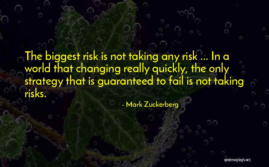 Not Taking Risks Quotes By Mark Zuckerberg Not Taking Risks Quotes By Mark Zuckerberg