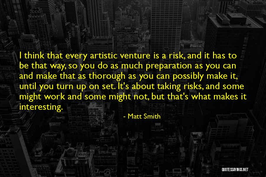 Not Taking Risks Quotes By Matt Smith