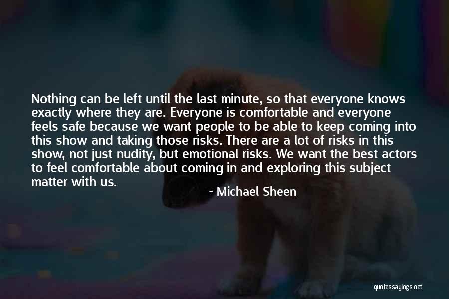 Not Taking Risks Quotes By Michael Sheen Not Taking Risks Quotes By Michael Sheen