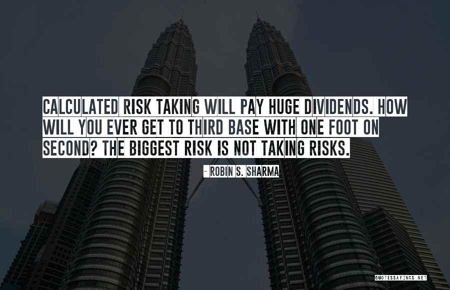 Not Taking Risks Quotes By Robin S. Sharma Not Taking Risks Quotes By Robin S. Sharma