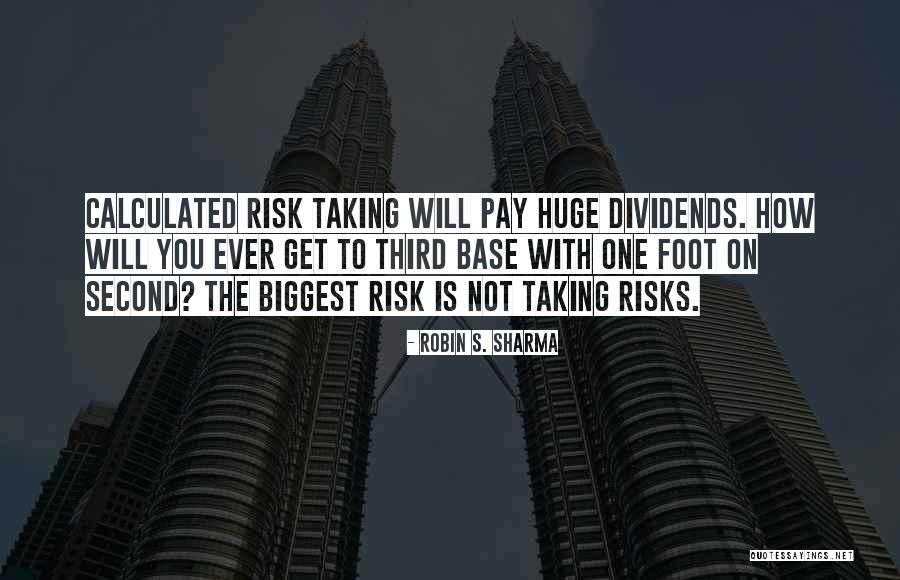 Not Taking Risks Quotes By Robin S. Sharma