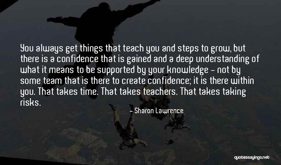 Not Taking Risks Quotes By Sharon Lawrence